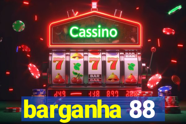 barganha 88